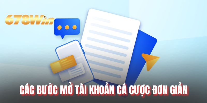 Các bước mở tài khoản cá cược đơn giản