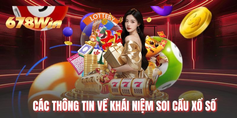 Các thông tin về khái niệm soi cầu xổ số