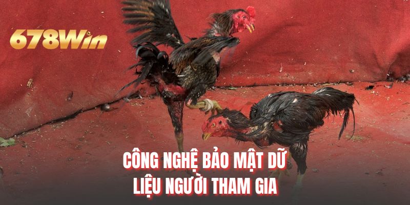 Công nghệ bảo mật dữ liệu người tham gia