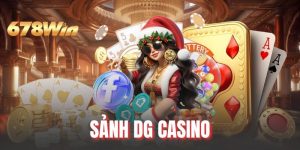 Sảnh DG Casino - Điểm Đến Cá Cược Đẳng Cấp Tại 678WIN
