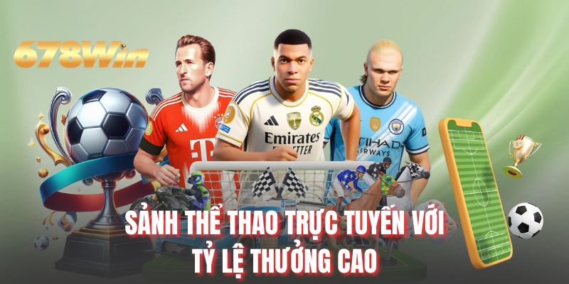 Sảnh thể thao trực tuyến với tỷ lệ thưởng cao