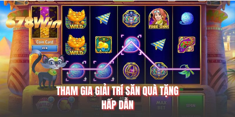 Tham gia giải trí săn quà tặng hấp dẫn