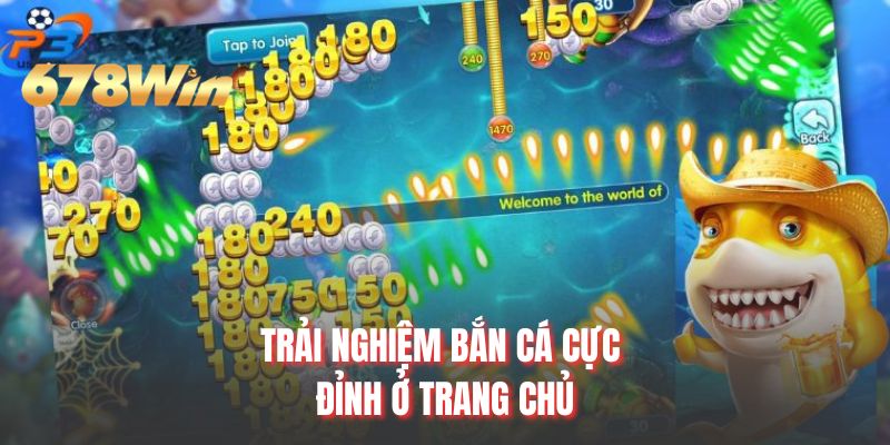 Trải nghiệm bắn cá cực đỉnh ở trang chủ
