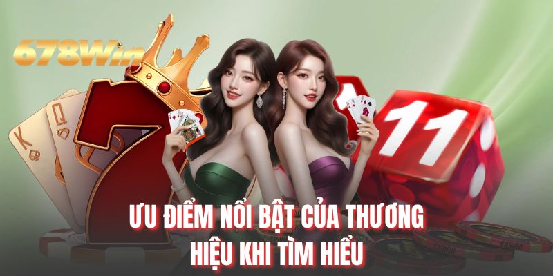 Ưu điểm nổi bật của thương hiệu khi tìm hiểu