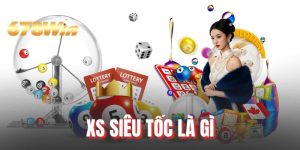 XS Siêu Tốc Là Gì Và Cách Chơi Mỗi Kỳ Luôn Thắng Lớn?